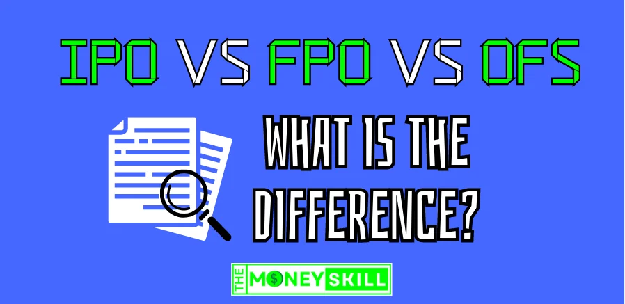 IPO Vs FPO Vs OFS