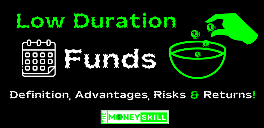 Low Duration Funds