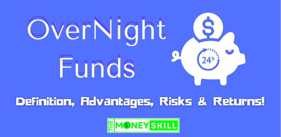 Overnight Funds